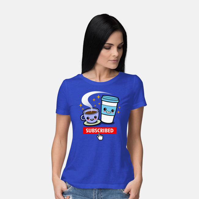 Subscribed To Coffee-womens basic tee-Boggs Nicolas