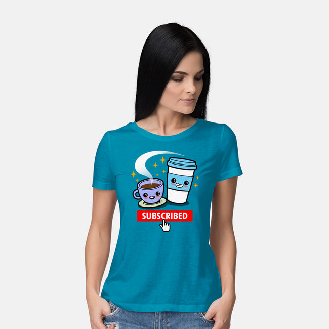 Subscribed To Coffee-womens basic tee-Boggs Nicolas