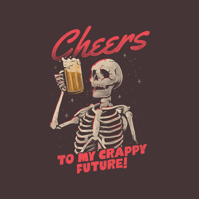 Cheers To My Crappy Future-none removable cover w insert throw pillow-eduely