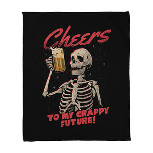 Cheers To My Crappy Future