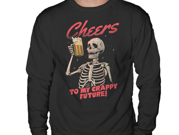 Cheers To My Crappy Future