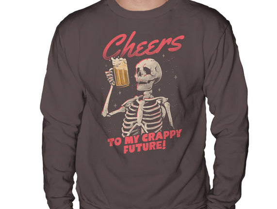Cheers To My Crappy Future