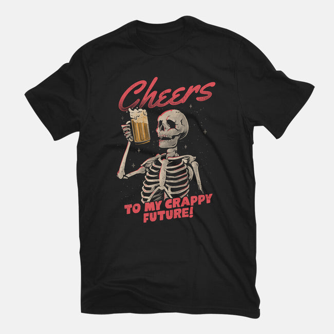 Cheers To My Crappy Future-womens fitted tee-eduely