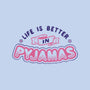 Life Is Better In Pyjamas-none stretched canvas-tobefonseca