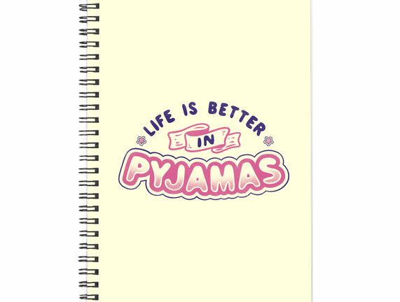 Life Is Better In Pyjamas