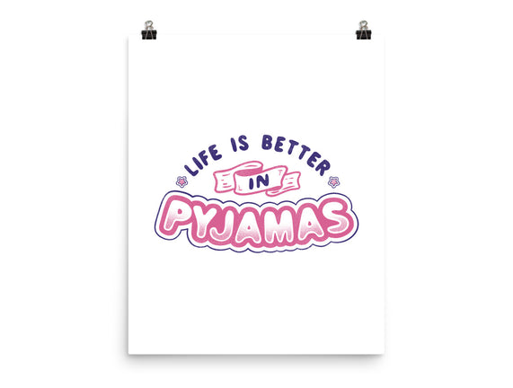 Life Is Better In Pyjamas