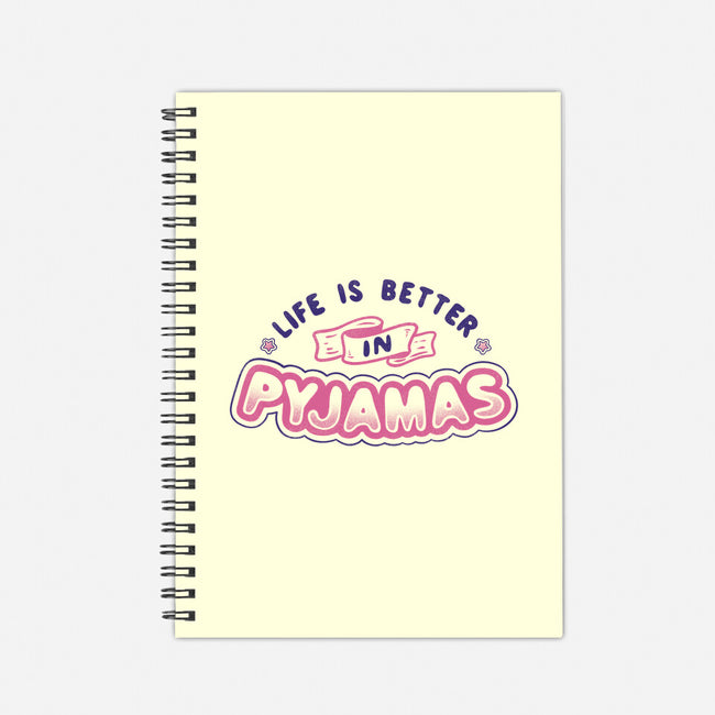 Life Is Better In Pyjamas-none dot grid notebook-tobefonseca