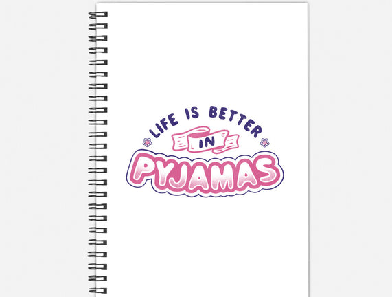 Life Is Better In Pyjamas