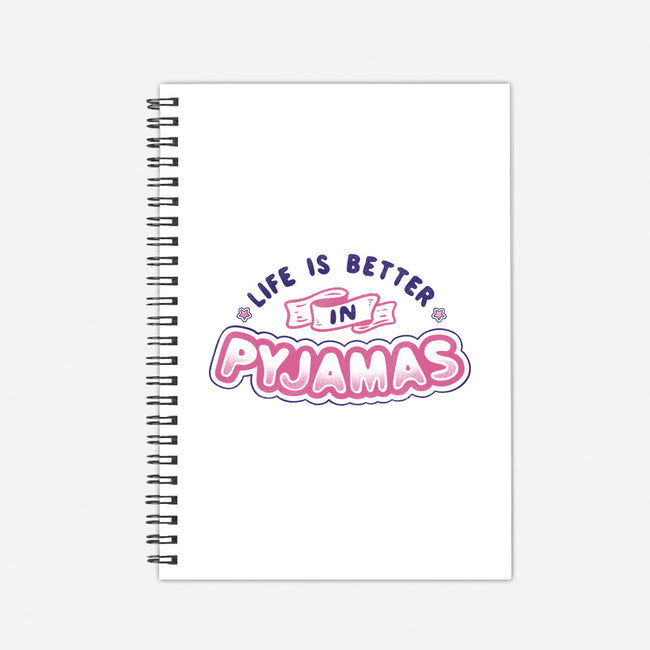 Life Is Better In Pyjamas-none dot grid notebook-tobefonseca