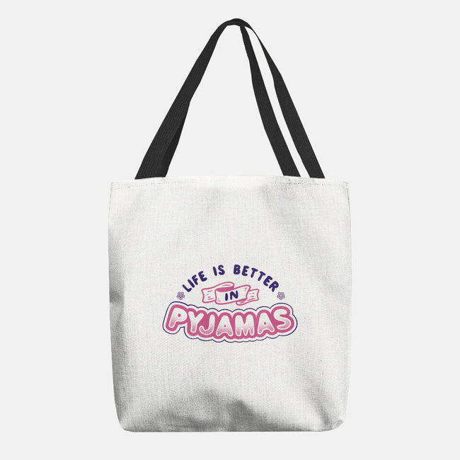 Life Is Better In Pyjamas-none basic tote-tobefonseca