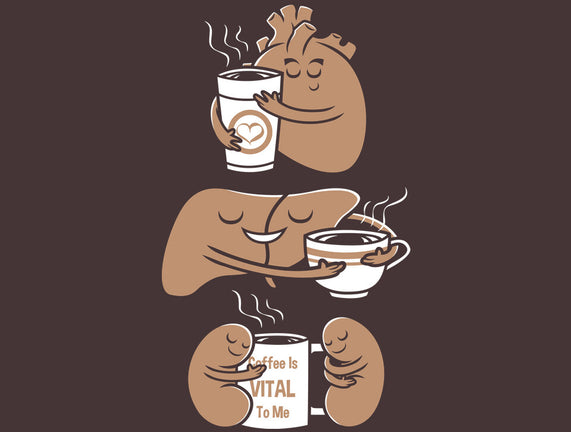 Coffee Is Vital To Me