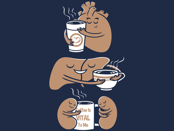 Coffee Is Vital To Me