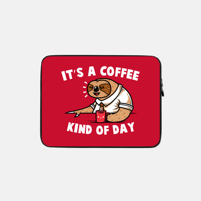 It's A Coffee Kind Of Day-none zippered laptop sleeve-krisren28