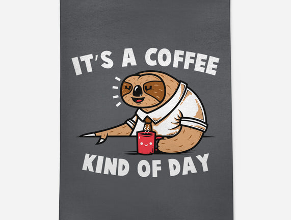 It's A Coffee Kind Of Day