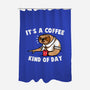 It's A Coffee Kind Of Day-none polyester shower curtain-krisren28
