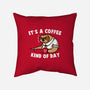 It's A Coffee Kind Of Day-none removable cover throw pillow-krisren28