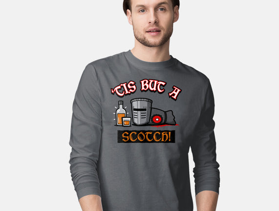Tis But A Scotch!