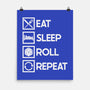 Eat Sleep Roll-none matte poster-Nickbeta Designs