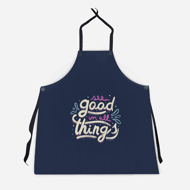 See Good In All Things-unisex kitchen apron-tobefonseca