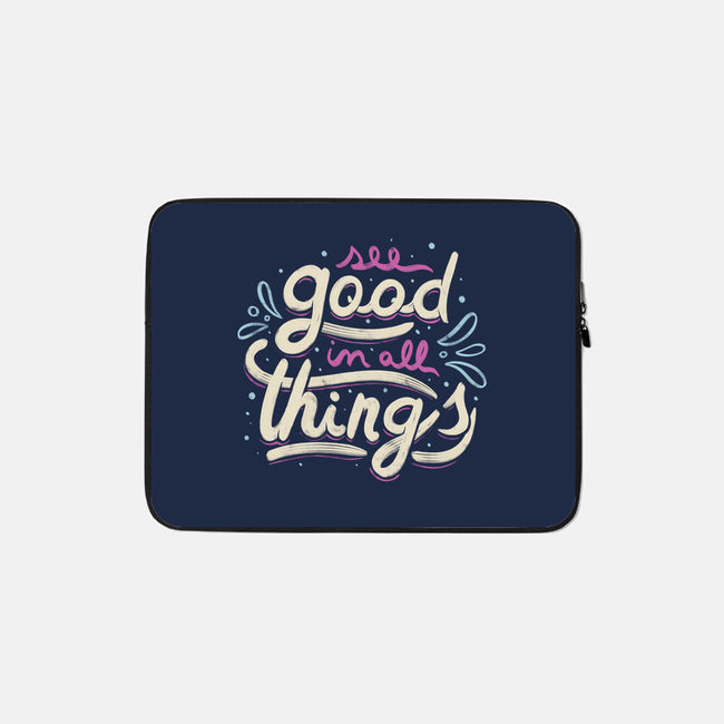 See Good In All Things-none zippered laptop sleeve-tobefonseca