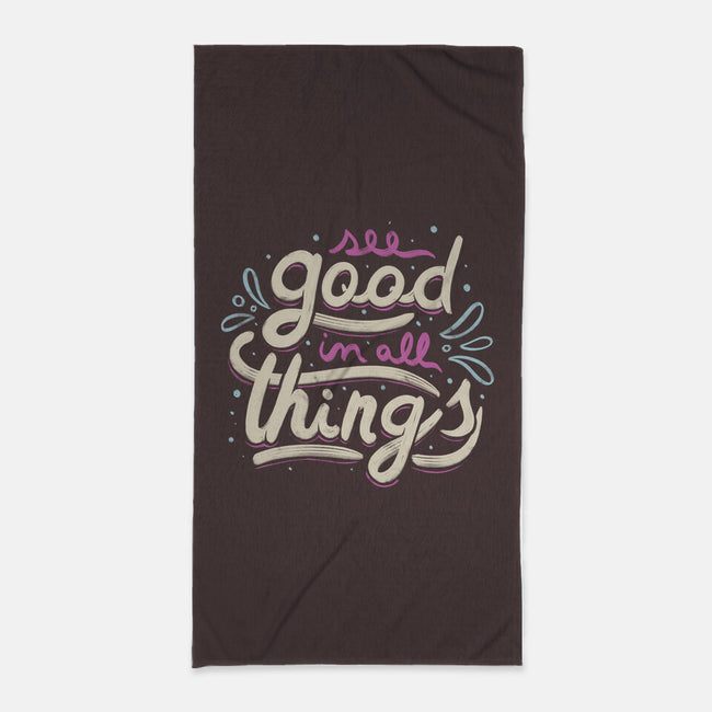 See Good In All Things-none beach towel-tobefonseca