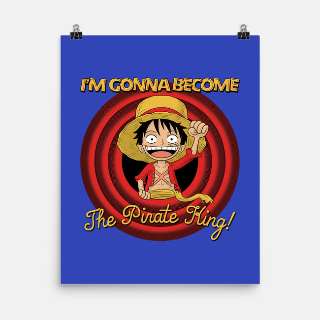 Looney Luffy Pirate King-none matte poster-danielmorris1993