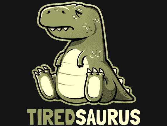 Tiredsaurus