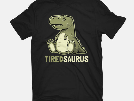 Tiredsaurus