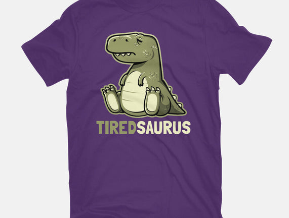 Tiredsaurus