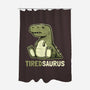 Tiredsaurus-none polyester shower curtain-eduely