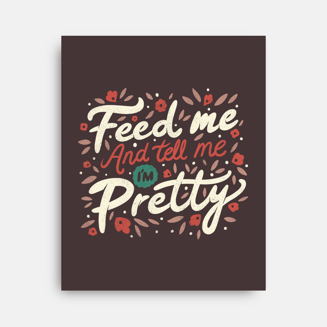 Feed Me And-none stretched canvas-tobefonseca