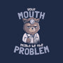 Your Mouth Might Be The Problem-none stretched canvas-eduely