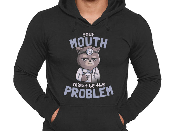 Your Mouth Might Be The Problem