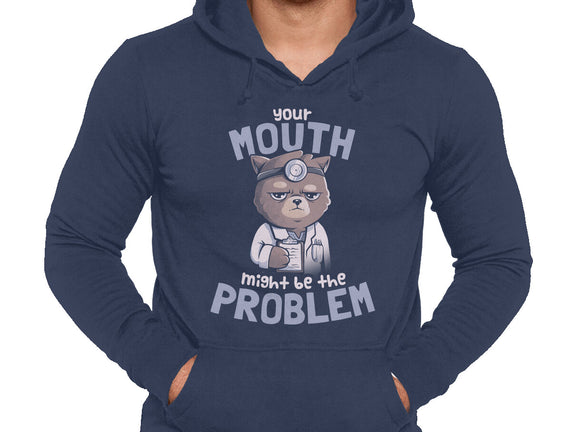 Your Mouth Might Be The Problem