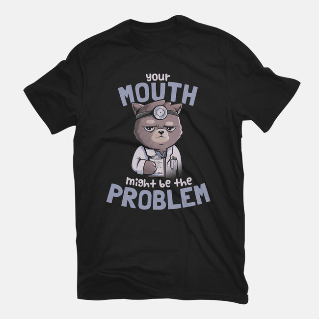 Your Mouth Might Be The Problem-mens basic tee-eduely