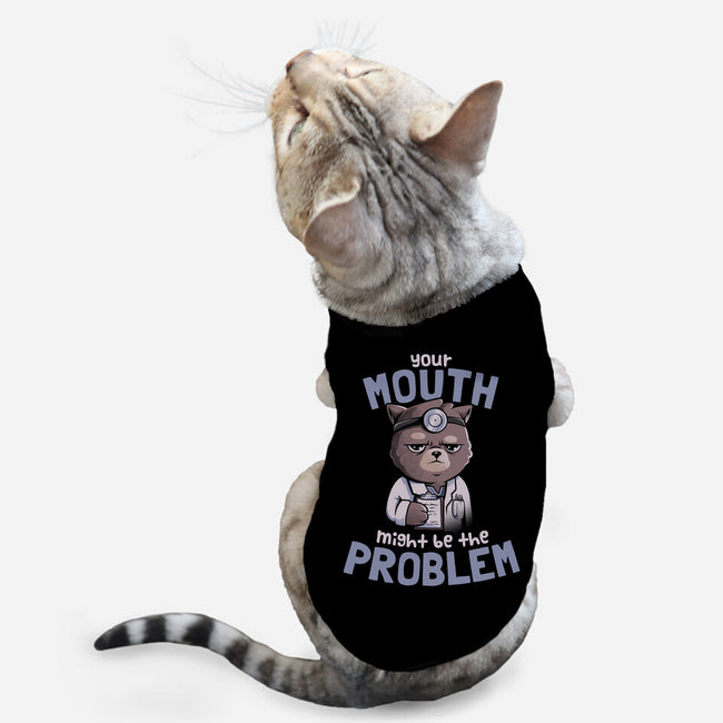 Your Mouth Might Be The Problem-cat basic pet tank-eduely