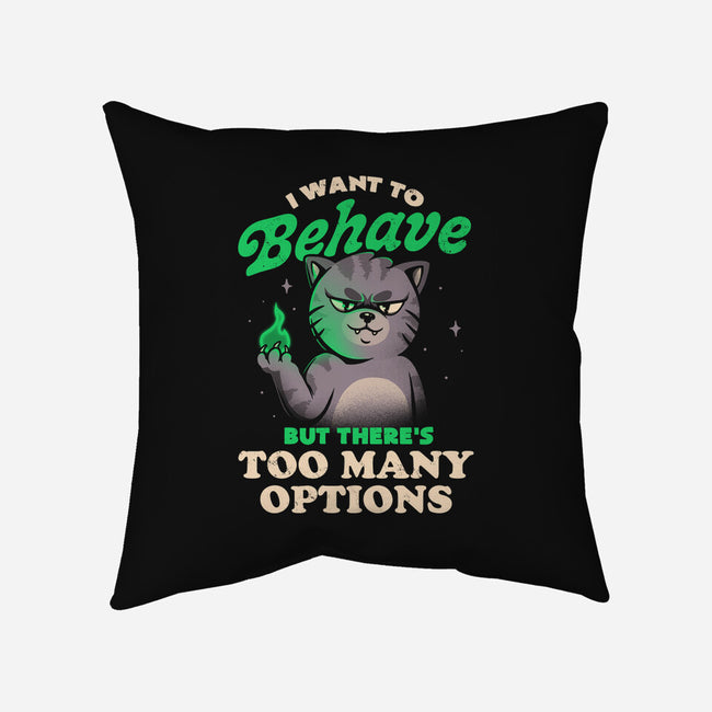 Too Many Options-none removable cover w insert throw pillow-eduely