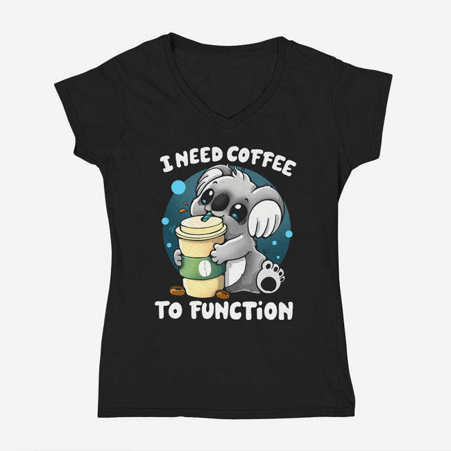 Need Coffee To Function-womens v-neck tee-Vallina84