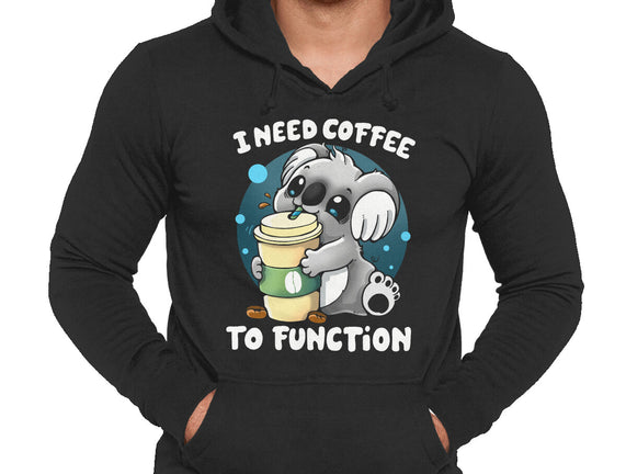 Need Coffee To Function