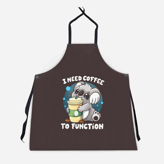 Need Coffee To Function-unisex kitchen apron-Vallina84