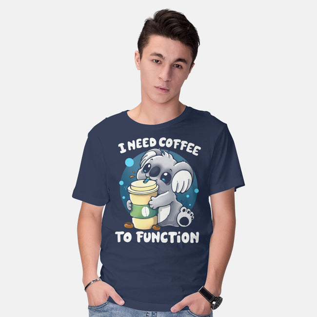 Need Coffee To Function-mens basic tee-Vallina84