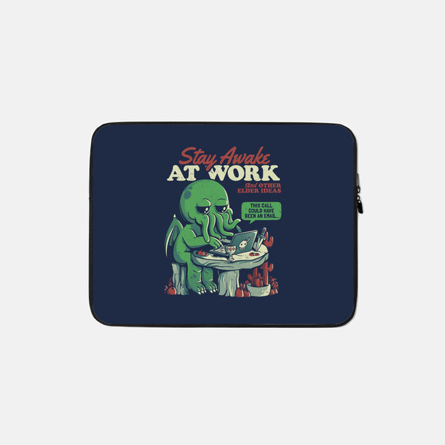 Stay Awake At Work-none zippered laptop sleeve-eduely