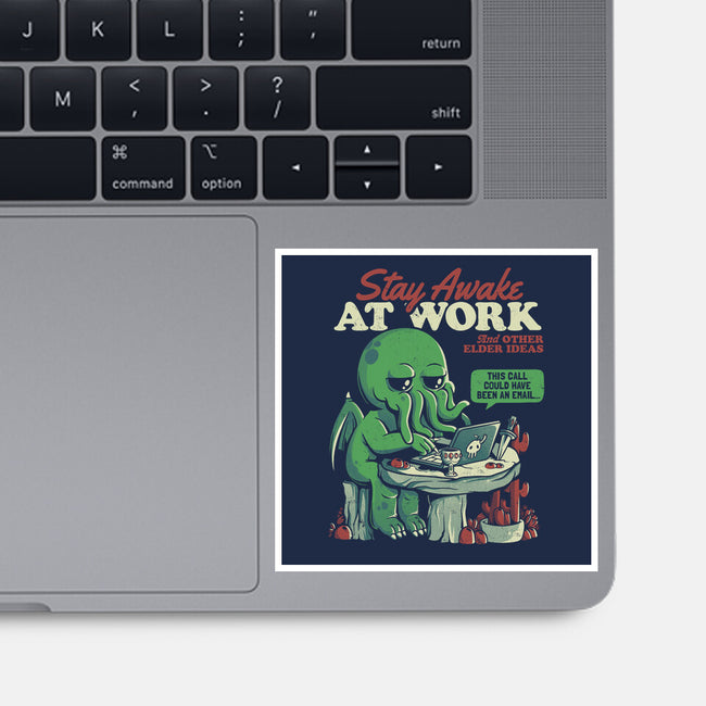 Stay Awake At Work-none glossy sticker-eduely