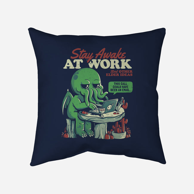 Stay Awake At Work-none removable cover w insert throw pillow-eduely