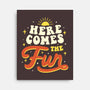Here Comes The Fun-none stretched canvas-tobefonseca