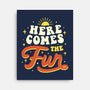 Here Comes The Fun-none stretched canvas-tobefonseca