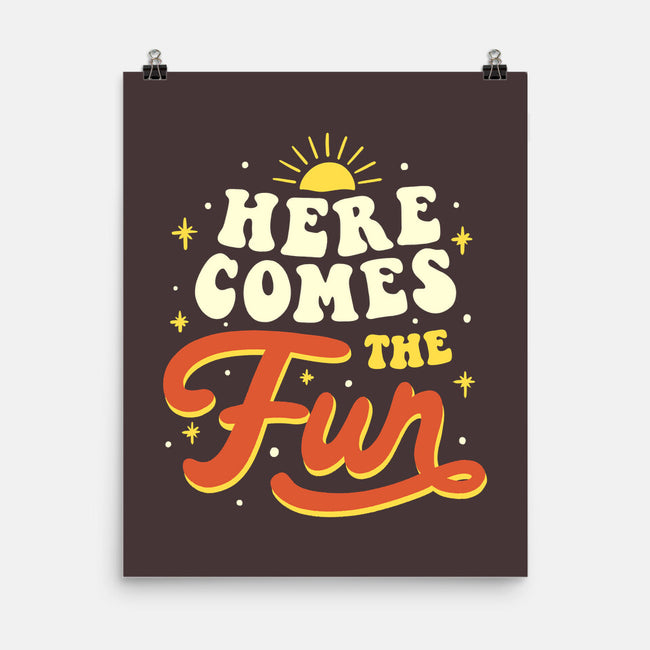 Here Comes The Fun-none matte poster-tobefonseca