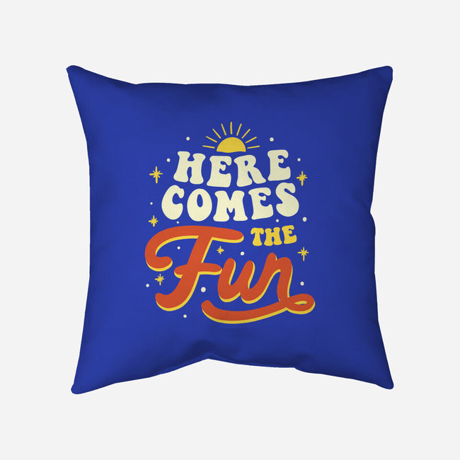 Here Comes The Fun-none removable cover throw pillow-tobefonseca