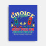 The Choice Is Yours-none stretched canvas-StudioM6