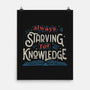 Starving For Knowledge-none matte poster-tobefonseca